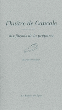 Huitre de cancale, dix façons de la préparer (L')